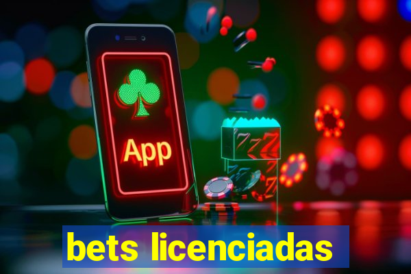 bets licenciadas